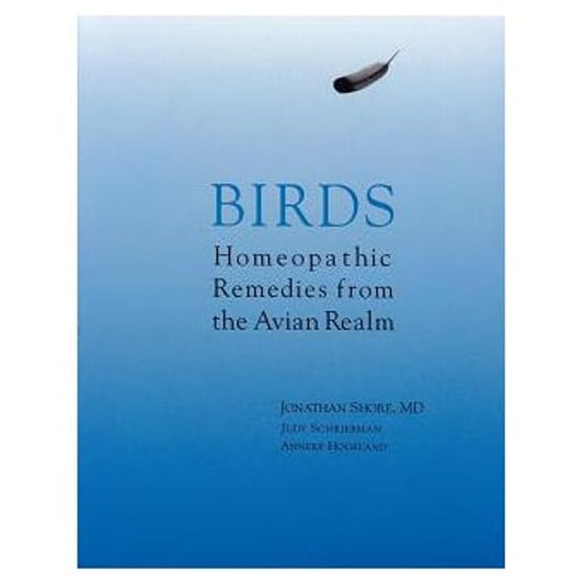 BOOK: Birds - Homeopathic Remedies by J. Shore MD